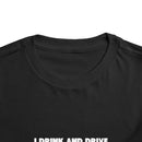 Toddler Don't Drink And Drive Tee