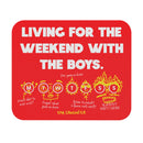 Weekend Warrior Mouse Pad